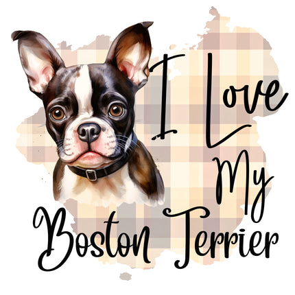 I Love My Boston Terrier 100% Cotton Fabric Panel Block AA1359