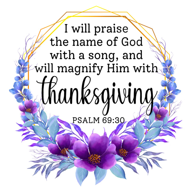 Psalm 69:30 Bible Verse Scripture 100% Cotton Fabric Panel Block AC302