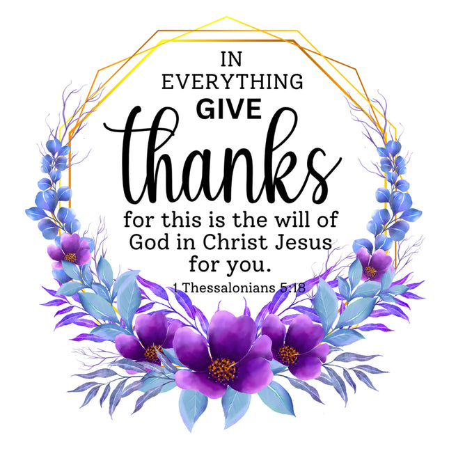 1 Thessalonians 5:18 Bible Verse Scripture 100% Cotton Fabric Panel Block AC320