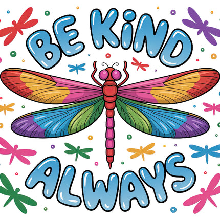 Colorful dragonfly illustration with Be Kind Always fabric panel