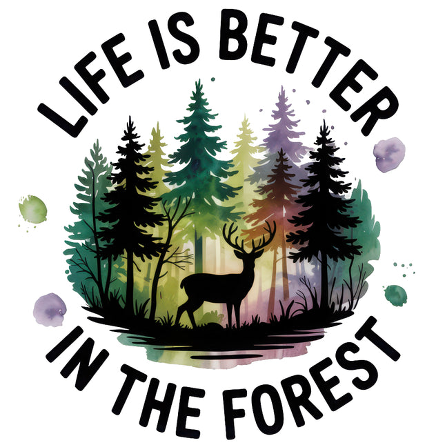 Forest scene with a deer silhouette and 'Life is Better in the Forest' text fabric panel
