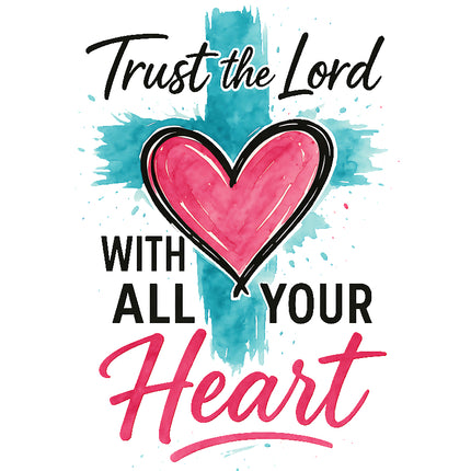 Motivational quote 'Trust the Lord with all your heart' with a pink heart and blue cross fabric panel