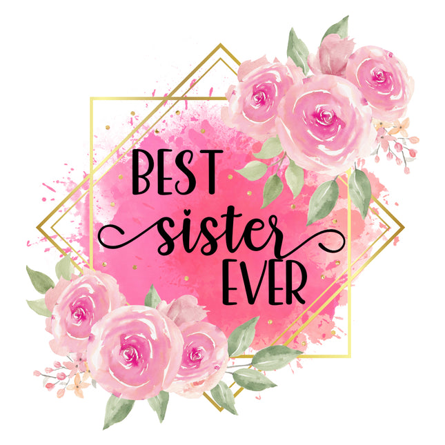 Floral design with 'Best Sister Ever' fabric panel