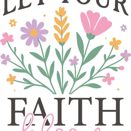 Let Your Faith Bloom 100% Cotton Fabric Panel Block AR142