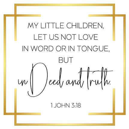 1 John 3:18 Scripture 100% Cotton Fabric Panel Block AR169