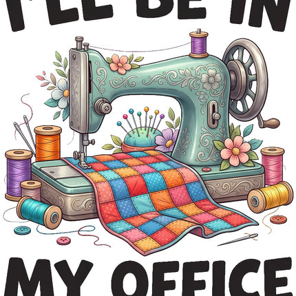 Sewing I'll Be in My Office 100% Cotton Fabric Panel Block ARS102