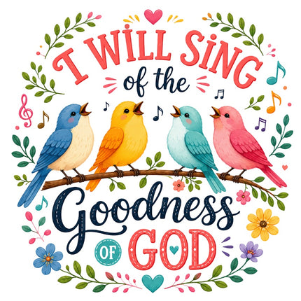 I will sing of the goodness of God fabric panel