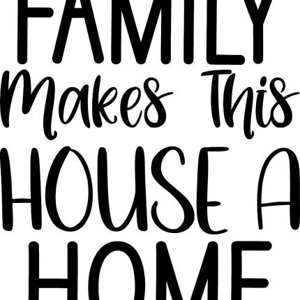 Family Makes This House a Home 100% Cotton Fabric Panel Block BB1724