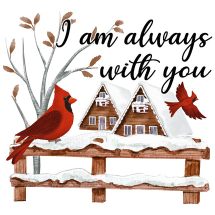 A fabric panel block with a red cardinal perched on a fence, with snow-covered houses and trees in the background, and the text 'I am always with you' written at the top.
