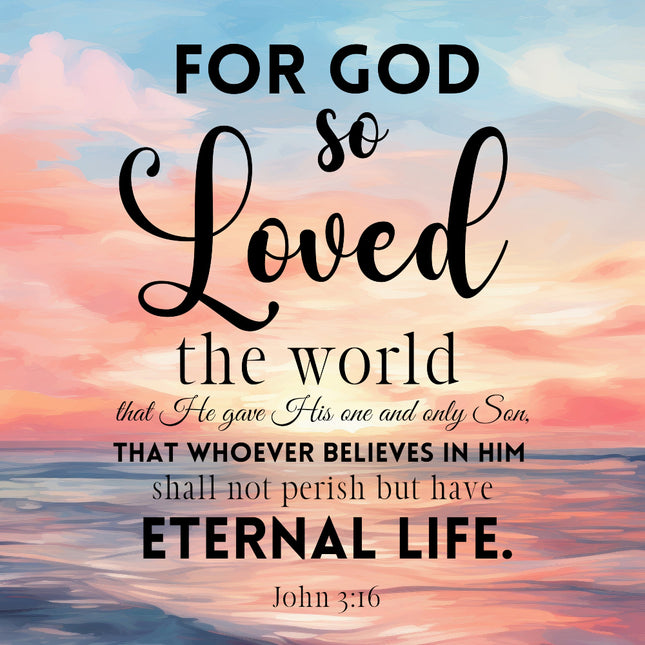 A fabric panel with the text 'FOR GOD so Loved the world — that He gave His one and only Son, THAT WHOEVER BELIEVES IN HIM shall not perish but have ETERNAL LIFE. John 3:16' printed on a sunset background.