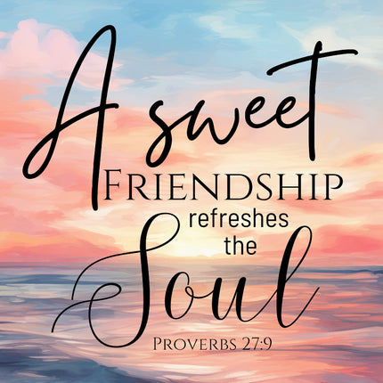 A fabric panel with a quote 'A sweet friendship refreshes the soul - Proverbs 27:9' printed on it, set against a colorful sunset background.