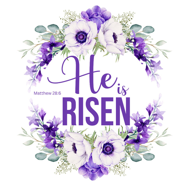 A digital print of a 100% cotton fabric panel with a floral design and the text 'He is Risen' from Matthew 28:6.