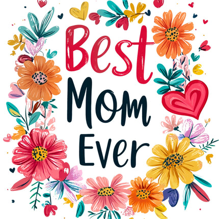 Best Mom Ever 100% Cotton Fabric Panel Block EE16591