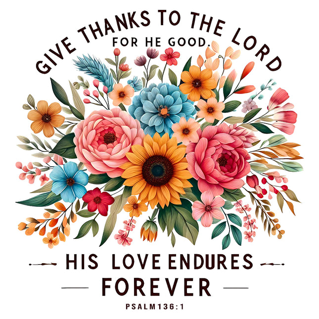 Give thanks to the Lord for he good. His love endures forever fabric panel