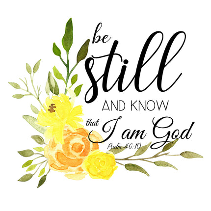 A fabric panel featuring a floral design with the text 'be still AND KNOW that I am God Psalm 46:10' printed on it.