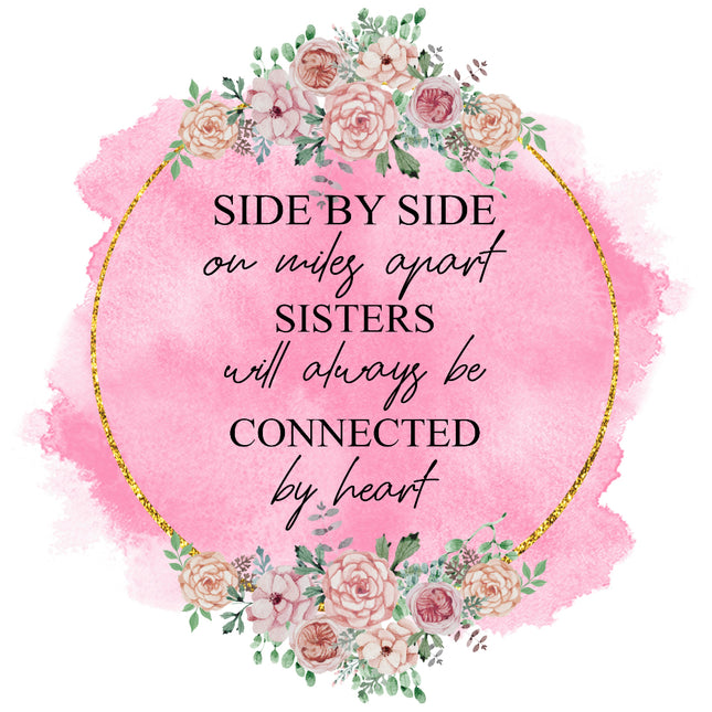 A fabric panel block with a floral design and the text 'SIDE BY SIDE sisters will always be CONNECTED by heart' on a pink background.