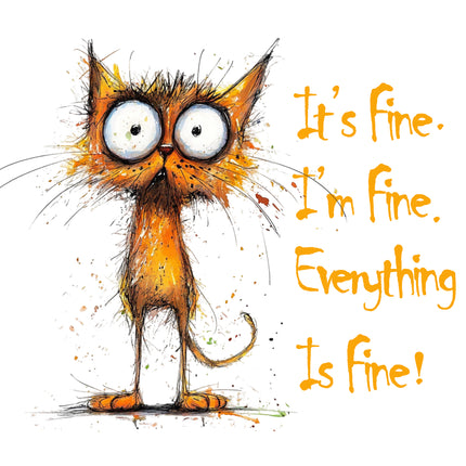 Humor Frazzled Cat I'm Fine Everything's Fine 100% Cotton Fabric Panel Block IF3