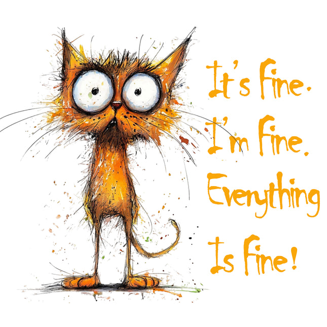 Humor Frazzled Cat I'm Fine Everything's Fine 100% Cotton Fabric Panel Block IF3