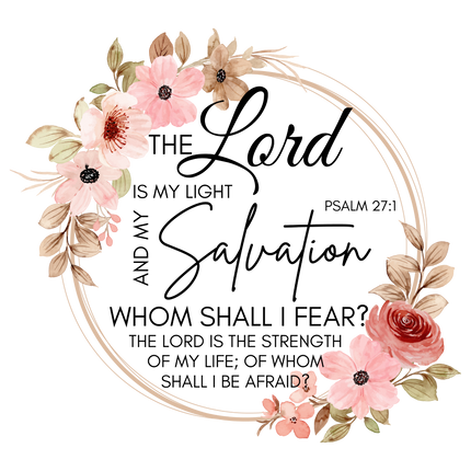 Floral design with Bible verse 'The Lord is my light and my salvation' from Psalm 27:1  fabric panel