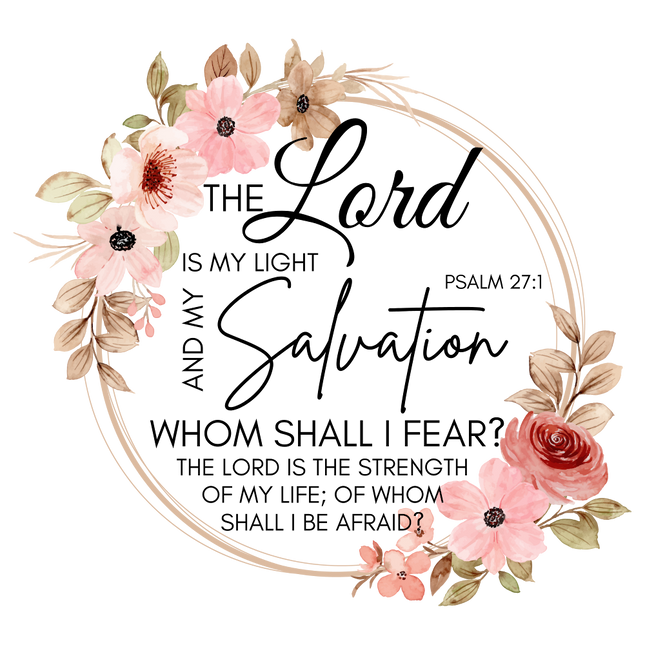 Floral design with Bible verse 'The Lord is my light and my salvation' from Psalm 27:1  fabric panel