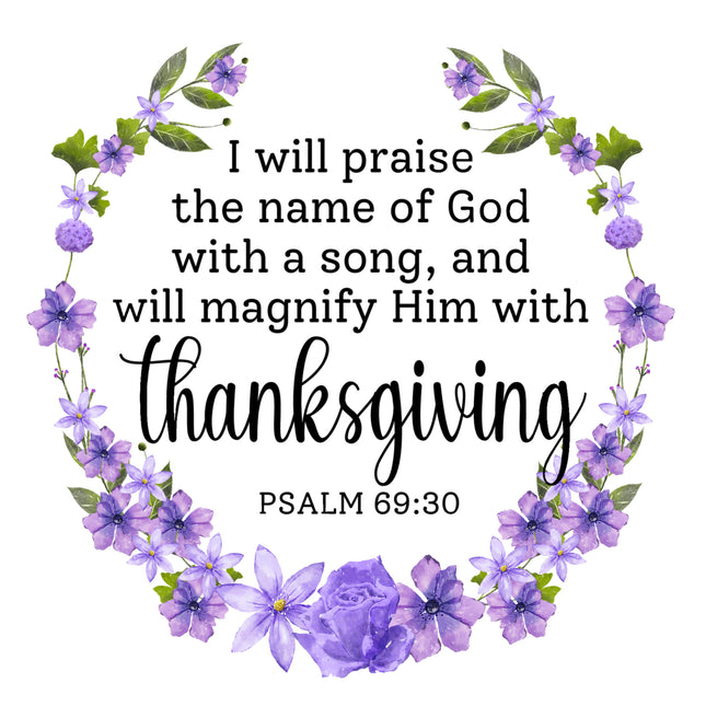 Psalm 69:30 Bible Verse Scripture 100% Cotton Fabric Panel Block AC516