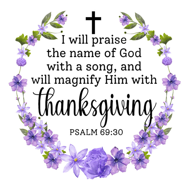 Psalm 69:30 Bible Verse Scripture 100% Cotton Fabric Panel Block AC515