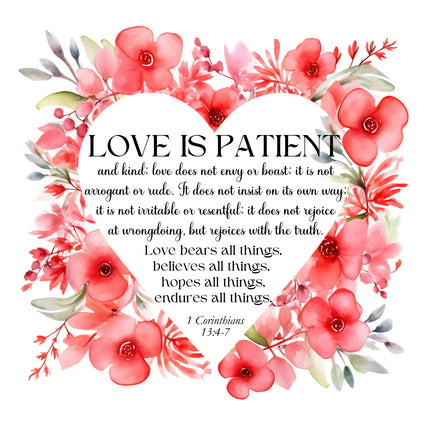 A cotton fabric panel featuring a floral design with a central text that reads 'LOVE IS PATIENT' based on Corinthians 13:4-7.