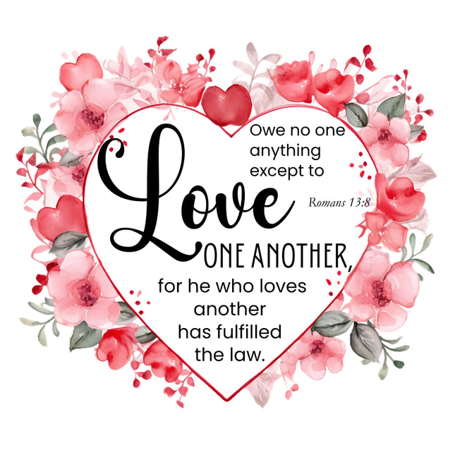 A fabric panel block with a floral design and a text that reads 'Owe no one anything except to Love one another, for he who loves another has fulfilled the law. - Romans 13:8'.