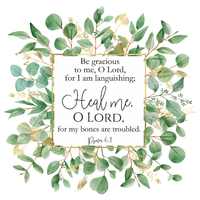 A 100% cotton fabric panel with a green leafy border and a printed Bible verse 'Be gracious to me, O Lord, for I am languishing; Heal me, O Lord, for my bones are troubled. Psalm 6:2' in the center.
