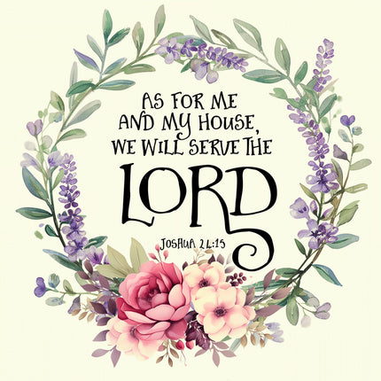 A fabric panel featuring a printed Bible verse 'As for me and my house, we will serve the LORD' surrounded by a floral design with green leaves and pink flowers.