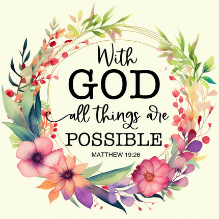 A fabric panel with a floral design and the Bible verse 'With GOD all things are POSSIBLE Matthew 19:26' printed in the center.