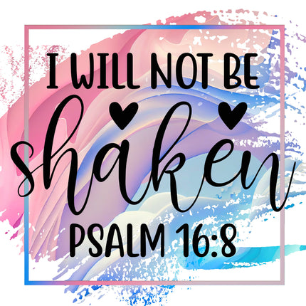 A fabric panel with a block of text that reads 'I WILL NOT BE SHAKEN Psalm 16:8' on a background with blue and pink splotches.