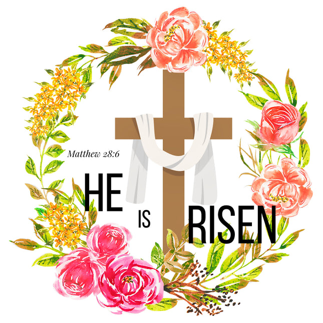 A fabric panel block with a floral wreath surrounding a cross and the text 'HE IS RISEN' along with the Bible verse 'Matthew 28:6'.