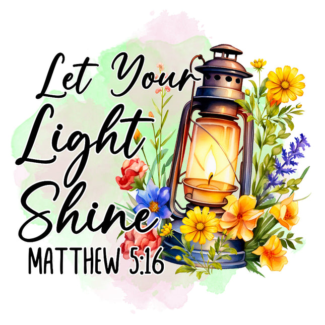 Decorative design with lantern and flowers featuring the text 'Let Your Light Shine Matthew 5:16'.