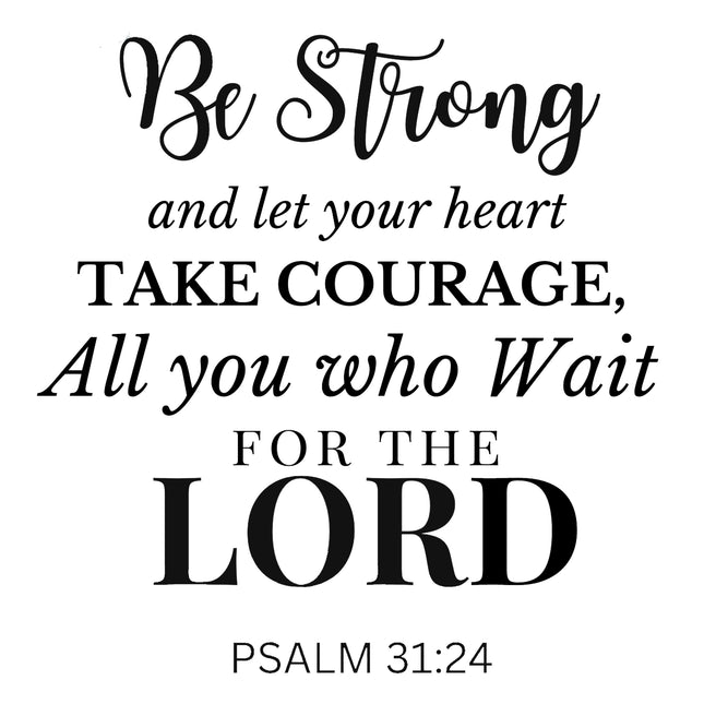 Psalm 31:24 Bible Verse Scripture 100% Cotton Fabric Panel Block T423