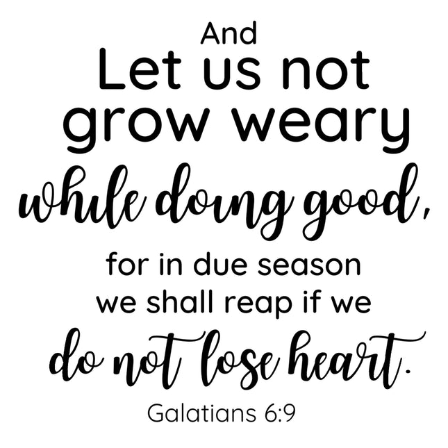 Galatians 6:9 Bible Verse Scripture 100% Cotton Fabric Panel Block T432